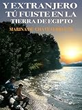  Y extranjero tú fuiste en la tierra de Egipto