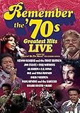 Remember the '70s - Greatest Hits Live