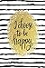 Produktbild I Choose To Be Happy: Journal Notes Portable