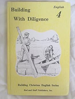 Building With Diligence English 4 (Building Christian English Series)