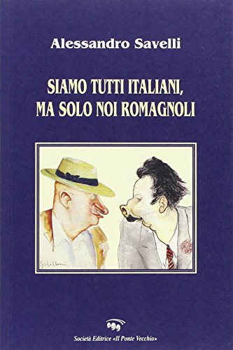 Siamo Tutti Italiani, Ma Solo Noi Romagnoli