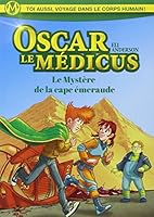 Oscar le Médicus, Tome 2 : Le Mystère de la cape émeraude 2226257772 Book Cover