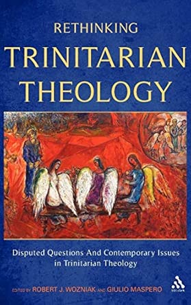 Rethinking Trinitarian Theology: Disputed Questions and Contemporary Issues in Trinitarian Theology book cover