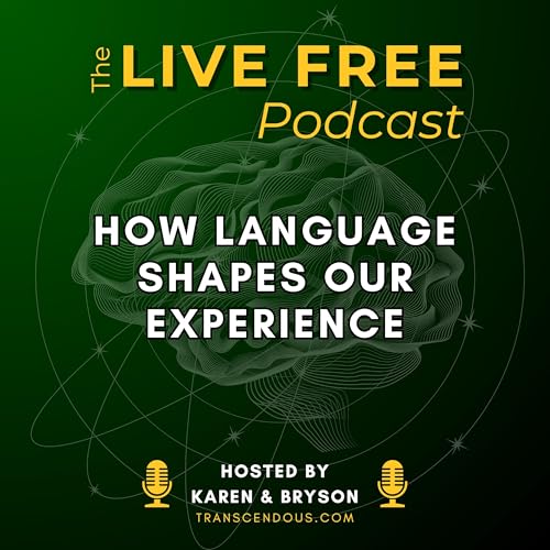 How Language Alters Our Experience