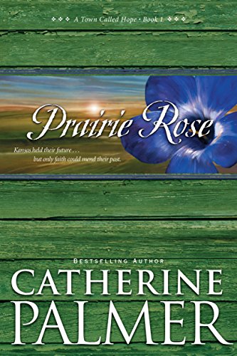 Prairie Rose (A Town Called Hope Book 1)
