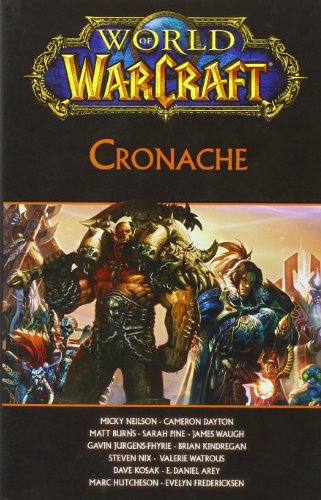 Cronache. World of Warcraft Cronache. World of Warcraft