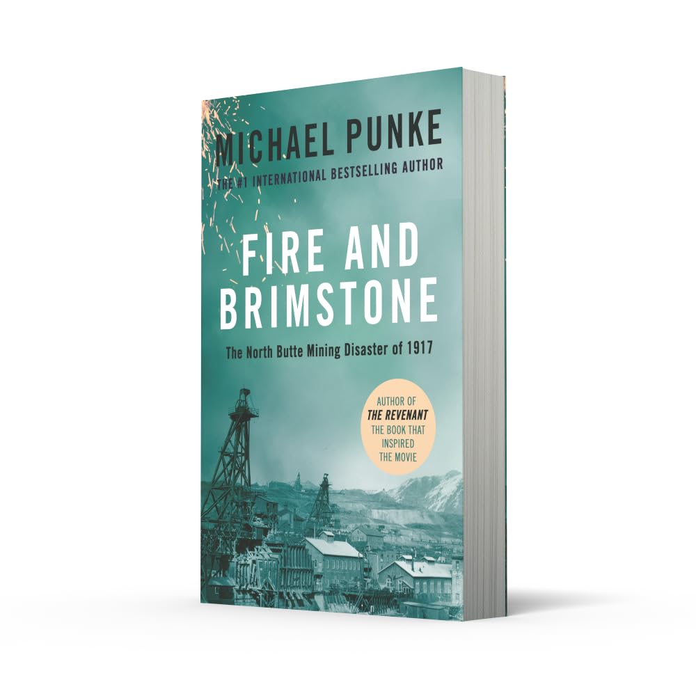 Fire and Brimstone: The North Butte Mining Disaster of 1917