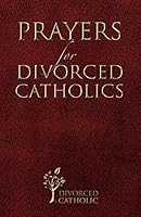 Prayers for Divorced Catholics 0692531564 Book Cover