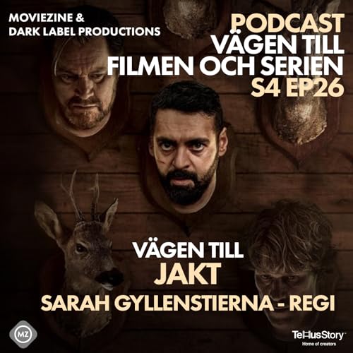 S4 EP26 V&auml;gen till JAKT med Sarah Gyllenstierna - Regi & Manus