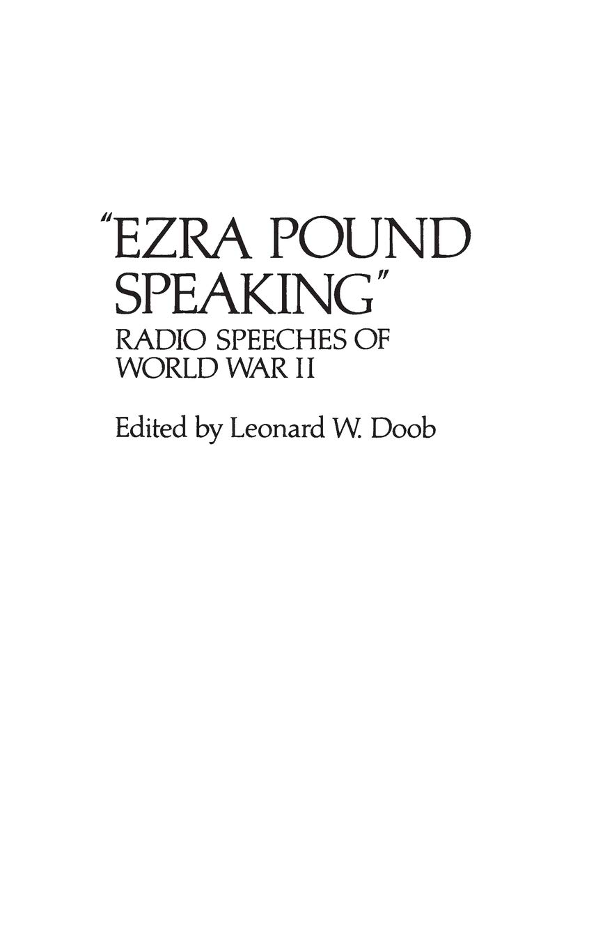 Ezra Pound Speaking: Radio Speeches of World War II: 37