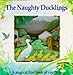 The Naughty Ducklings (Magic Window Books)