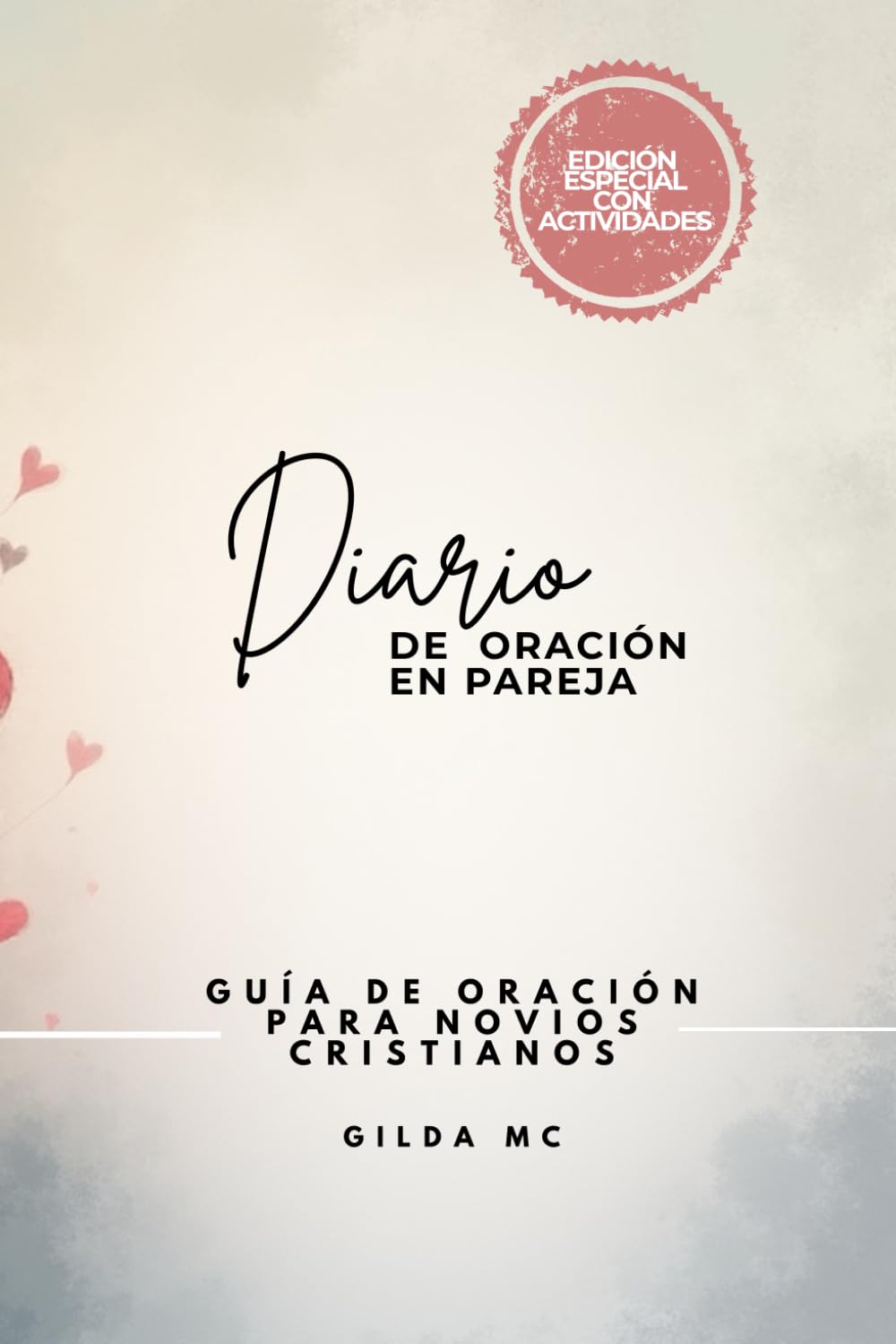 Diario de Oración en Pareja: Guía de Oración más Actividades, juegos y reflexión para fortalecer el amor y la fe, de parejas Cristianas jóvenes