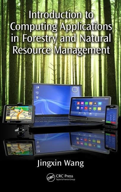 Introduction to Computing Applications in Forestry and Natural Resource Management      1st Edition