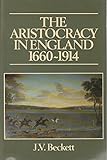 The Aristocracy in England, 1660-1914