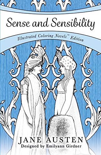 Sense and Sensibility: Coloring Novel Edition: Coloring Novels TM Edition