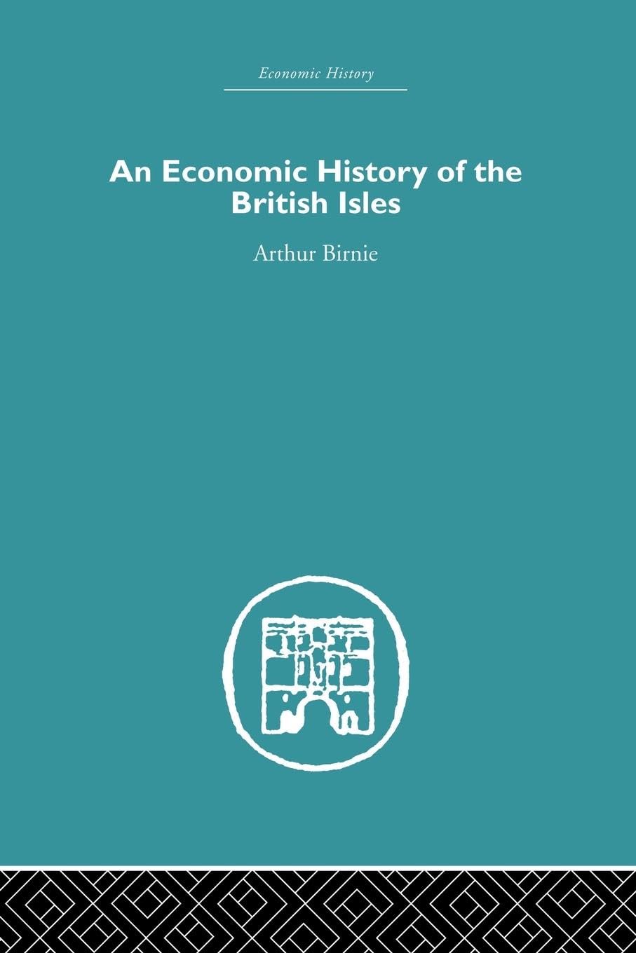 An Economic History of the British Isles
