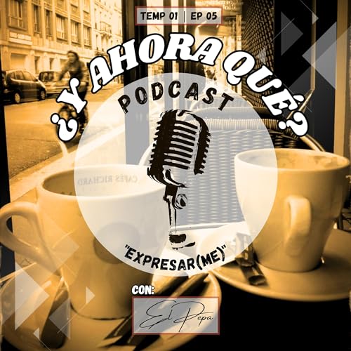 EP05: EXPRESAR(me)