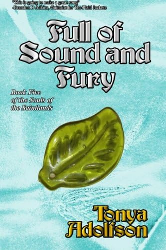 Full of Sound and Fury (Souls of the Saintlands)