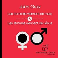 Les hommes viennent de Mars, les femmes viennent de Vénus livre audio