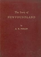 The Story of Newfoundland 1497-1959 B003AM2A6C Book Cover