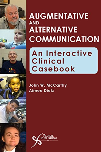 Augmentative and Alternative Communication: An Interactive Clinical Casebook