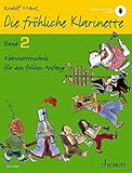 Die fröhliche Klarinette: Klarinettenschule für den frühen Anfang (Überarbeitete Neuauflage). Band 2. Klarinette. Lehrbuch. (Die fröhliche Klarinette, Band 2)