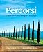 Percorsi: L'Italia attraverso la lingua e la cultura Plus MyLab Italian with Pearson eText (multi-semester) -- Access Card Package