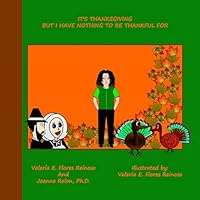 It's Thanksgiving but I Have Nothing to Be Thankful For 1518803954 Book Cover