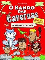 O Bando das Cavernas N.º 1 Na Maior Há Dez Mil Anos (Portuguese Edition) 9897071067 Book Cover