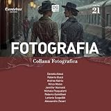 Collana Fotografica Fotografia vol. 21 (Italian Edition)