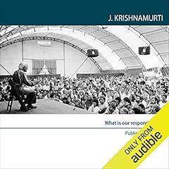 What Is Our Responsibility? Audiolibro Por Jiddu Krishnamurti arte de portada