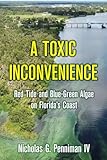 A Toxic Inconvenience: Red Tide and Blue-Green Algae on Florida's Coast