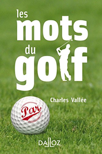 Télécharger Les mots du golf - Nouveauté Livre PDF Gratuit