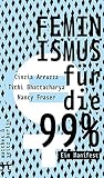 Feminismus f&Atilde;&frac14;r die 99%: Ein Manifest