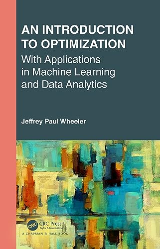 An Introduction to Optimization with Applications in Machine Learning and Data Analytics (Textbooks in Mathematics) view 2