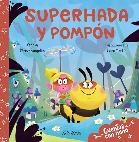 Superhada y Pompón: Un cuento y una nana para irse a dormir (PRIMEROS LECTORES - Cuentos con nana)