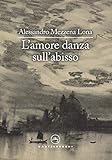  L\'amore danza sull\'abisso (Le vele)