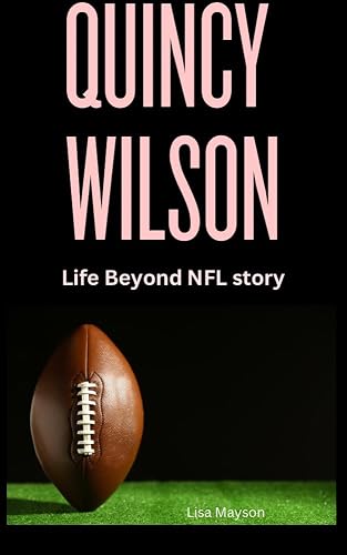 Quincy Wilson : Life Beyond NFL story