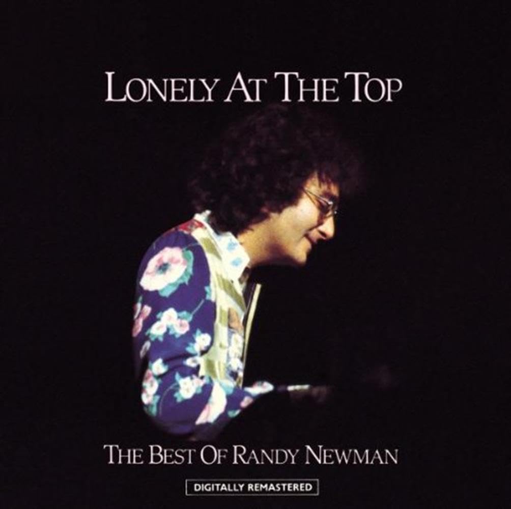 Lonely At The Top: The Best Of Randy Newman