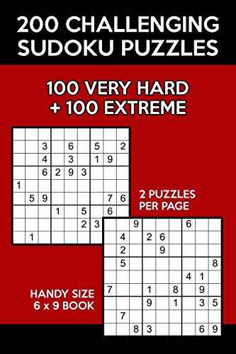 200 Challenging Sudoku Puzzles: 100 Very Hard & 100 Extreme 9x9 Grids (Diabolical Series)
