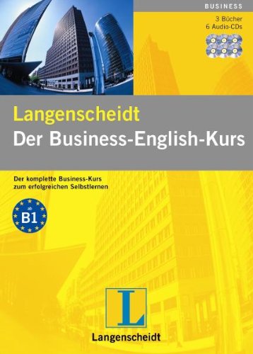 Der Business-English-Kurs. Langenscheidt. 6 Audio-CDs mit Begleitbuch und Wortschatzheft.: Der komplette Business-Kurs zum erfolgreichen Selbstlernen. Enth.: Lehr- und Begleitbuch, Lektionswortschatz