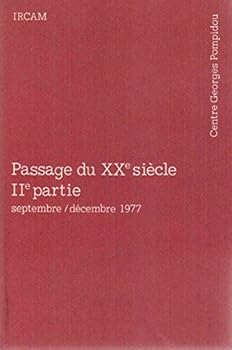 Paperback Passage du XXe siècle: Catalogue de l'exposition, Centre Georges Pompidou, janvier-juillet 1977 (French Edition) [French] Book