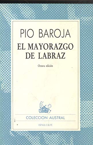 El Mayorazgo de Labraz (Coleccion Austral) [Spanish] 842390377X Book Cover
