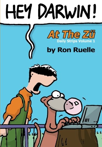 Hey Darwin! At The Zu Daily Strips Volume 1: Darwin & Co and Stoopid Zu cartoons