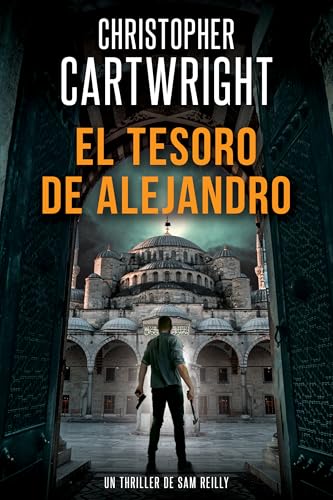 El tesoro de Alejandro (Un Thriller De Sam Reilly nº 22) (Spanish Edition)