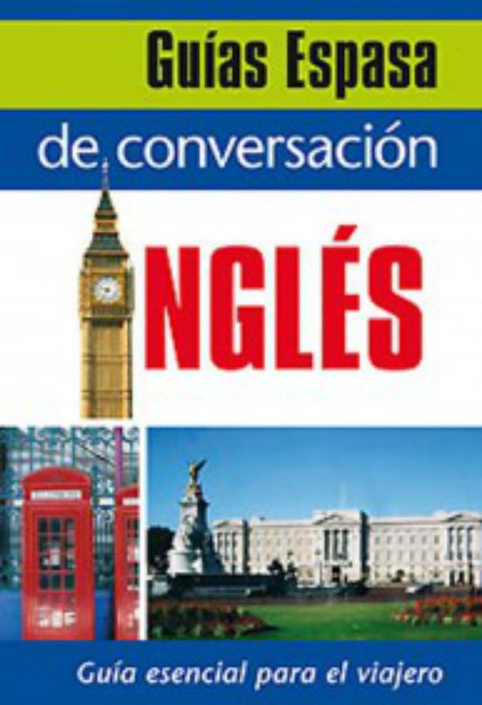 Guía de conversación inglés: 1 (Espasa Idiomas)