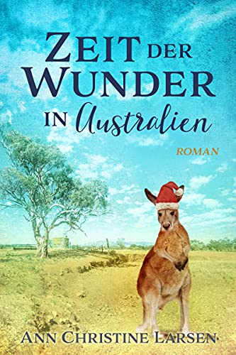 Zeit der Wunder in Australien (Moonlight Farm) von [Ann Christine Larsen]