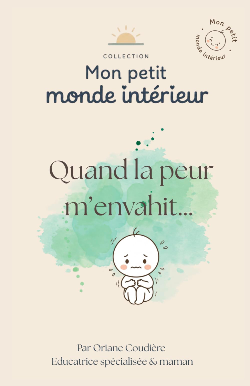 Quand la peur m'envahit (Mon petit monde intérieur)