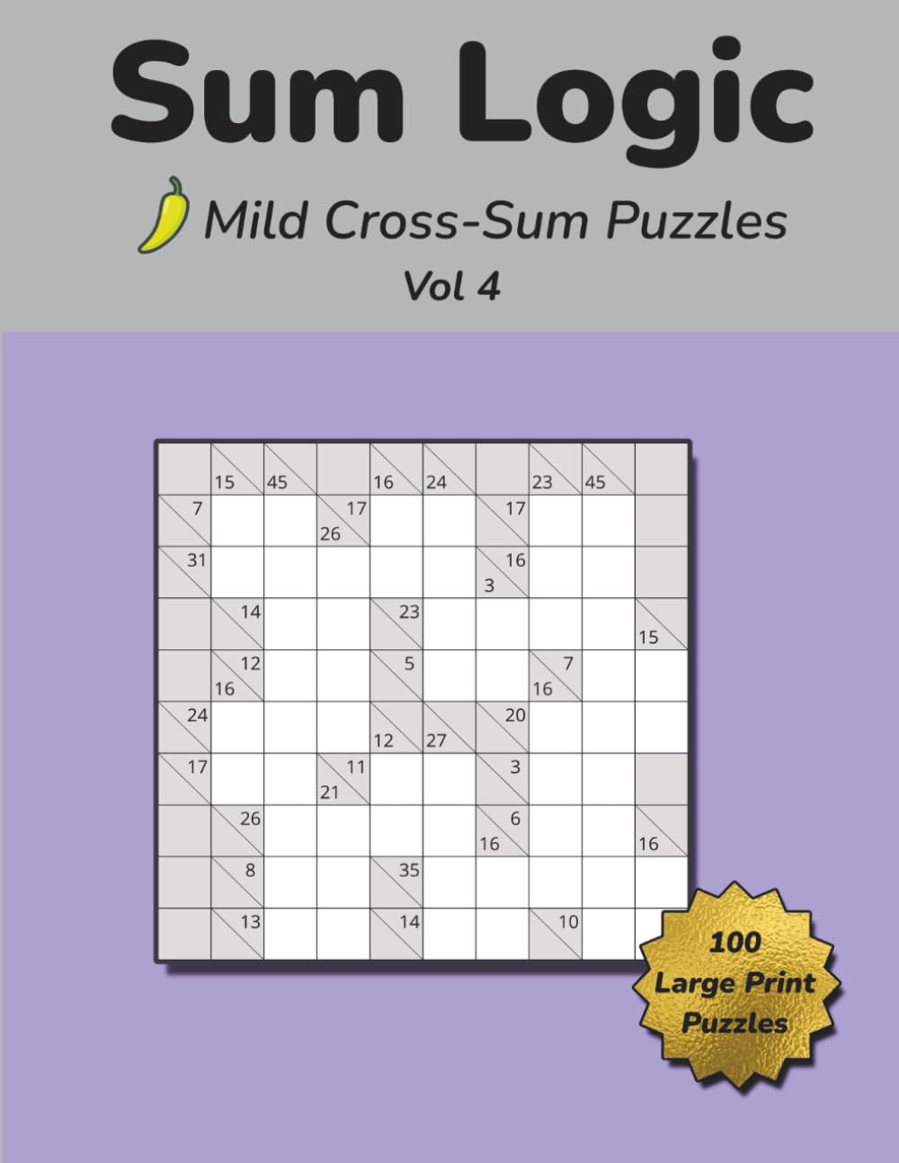 Sum Logic: Mild Cross-Sum Puzzles Vol 4