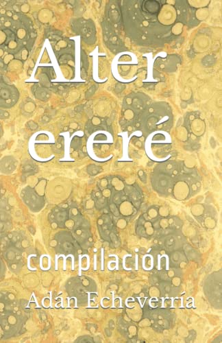 Alter ereré: compilación (Spanish Edition)